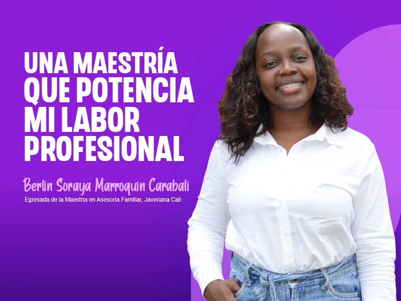 Egresada Maestría en Asesoría Familiar Javeriana Cali